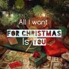 54265-All-I-Want-For-Christmas-Is-You.jpg