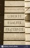 the-slogan-liberte-egalite-fraternite-on-wall-of-a-building-paris-ARERND.jpg the-slogan-liberte-egalite-fraternite-on-wall-of-a-building-paris-ARERND.jpg